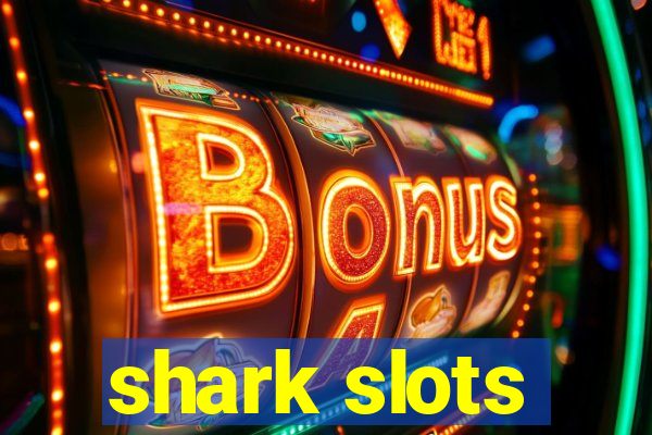 shark slots